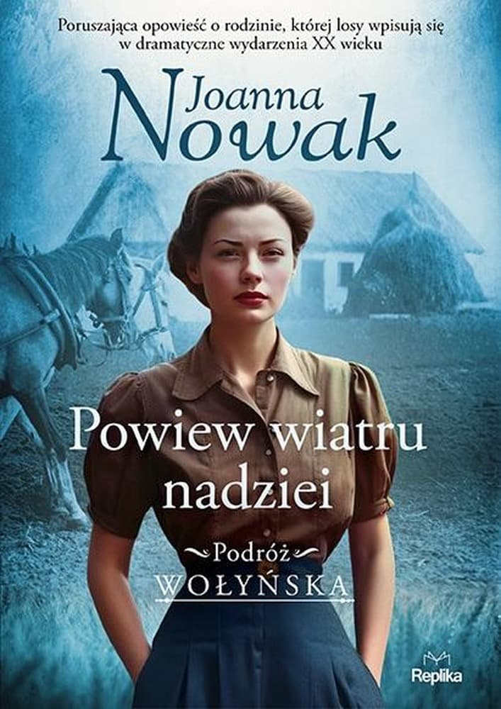 Powiew wiatru nadziei. Podróż wołyńska. Tom 5 - powieść obyczajowa