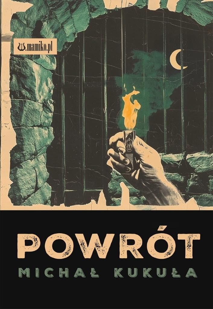 Powrót - Michał Kukuła powieść broszurowa 283 strony