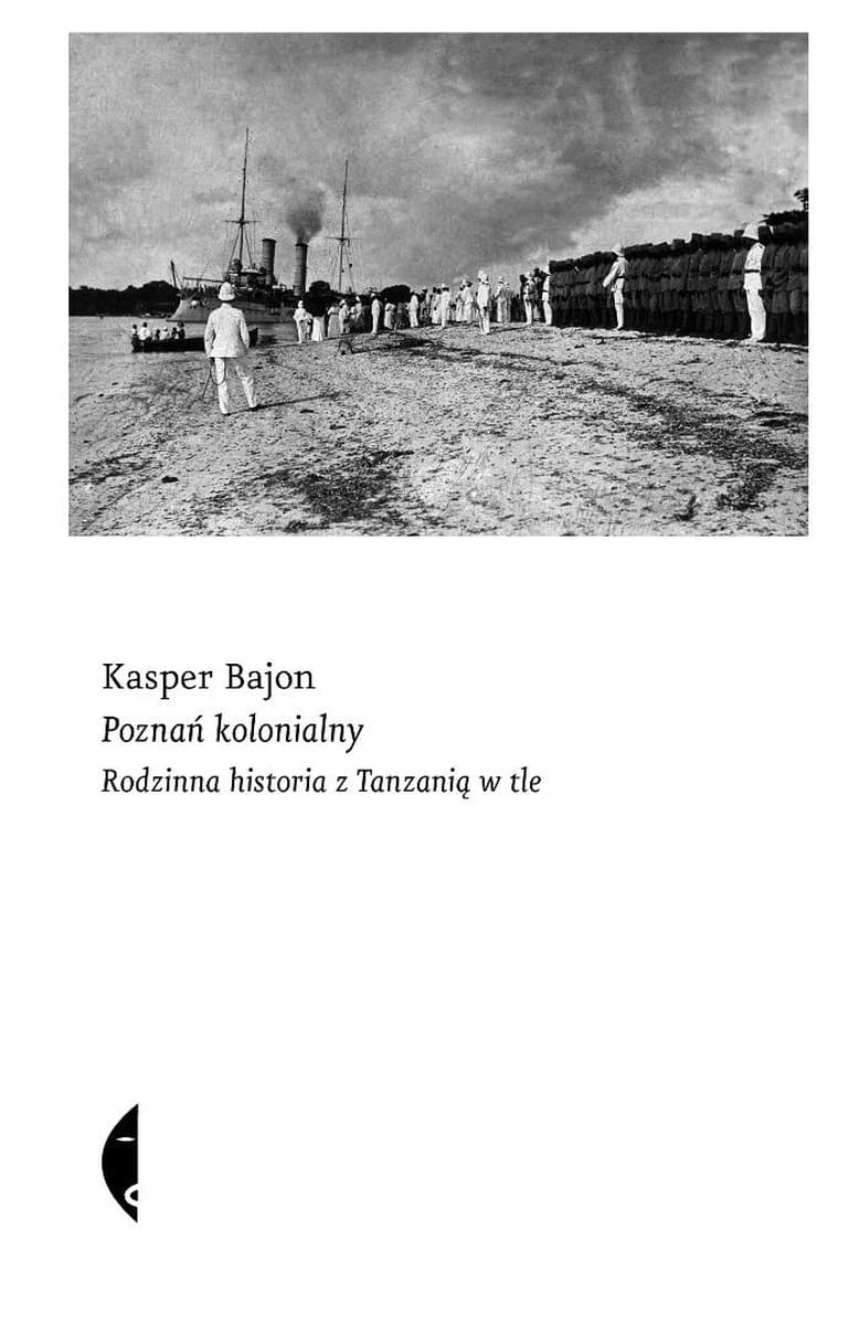 Poznań kolonialny - Kasper Bajon - książka o historii i podróżach