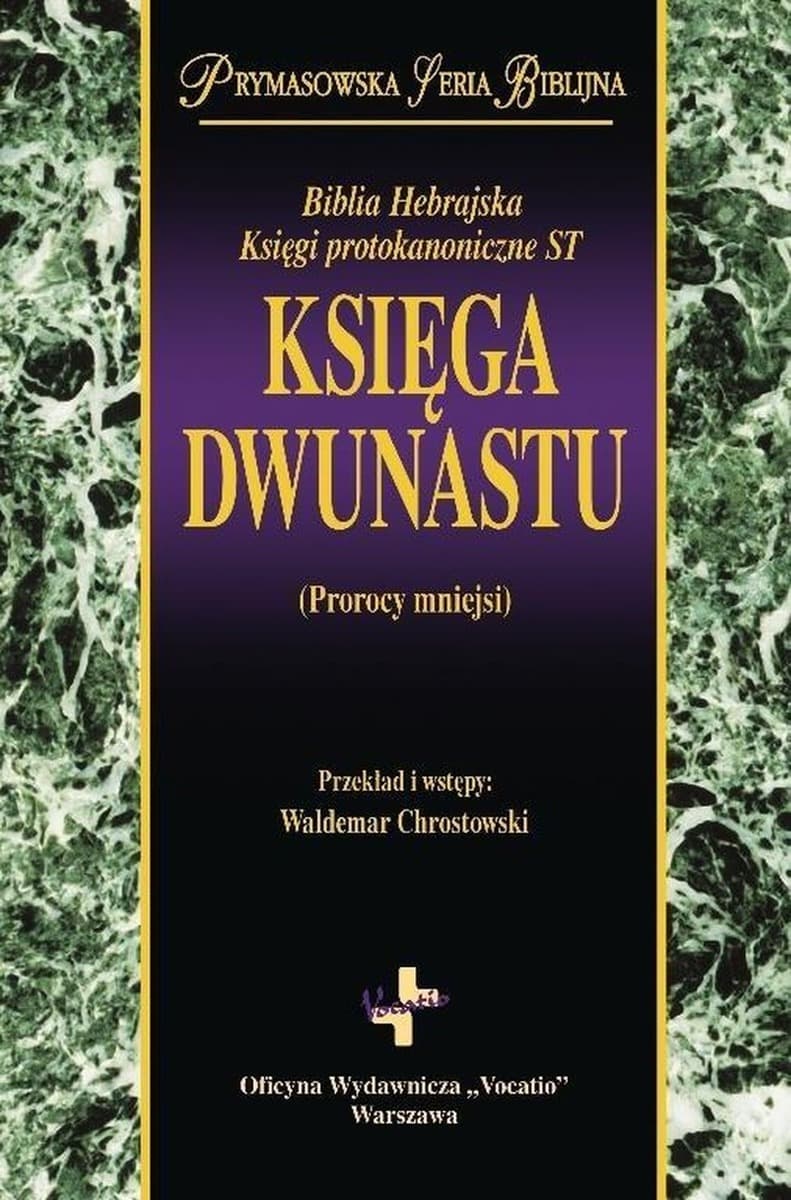 Praca zbiorowa: Księga Dwunastu (Prorocy mniejsi)