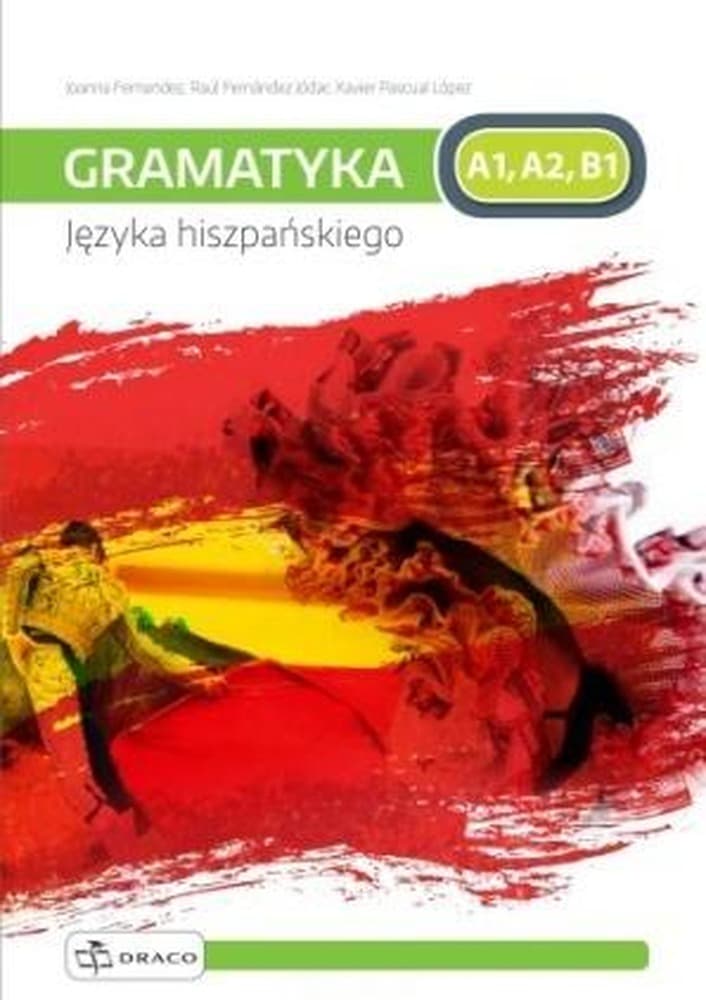 Praktyczna Gramatyka do języka hiszpańskiego A1 A2 B1