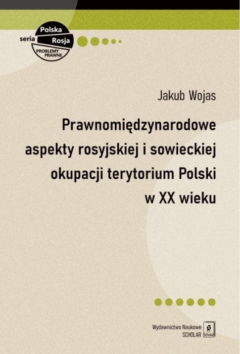 Prawnomiędzynarodowe aspekty rosyjskiej... - Jakub Wojas