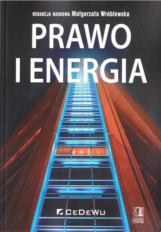 Prawo i energia - opracowania zagadnień prawnych w energetyce