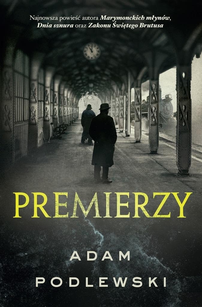 Premierzy Adam Podlewski powieść historyczna 340 stron