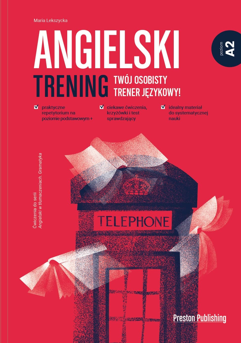 Angielski Preston Publishing Trening i ćwiczenia gramatyczne A2