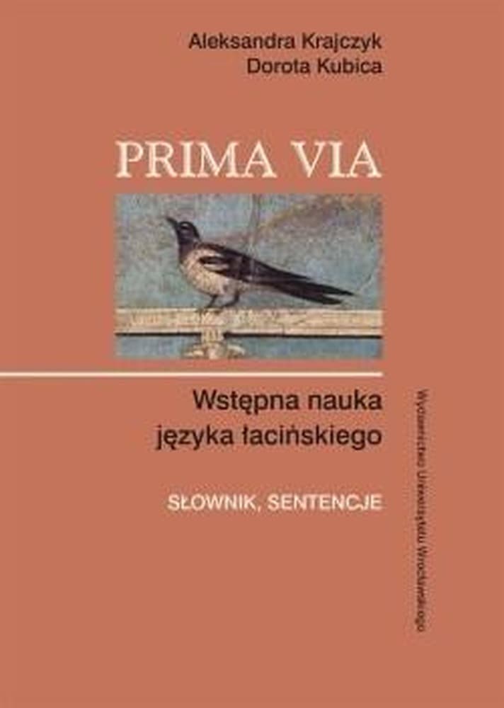 Prima Via. Wstępna nauka języka łacińskiego - Aleksandra Krajczyk Dorota Kubica