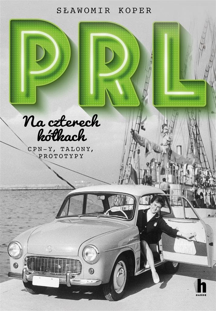 PRL Na czterech kółkach - książka historyczna