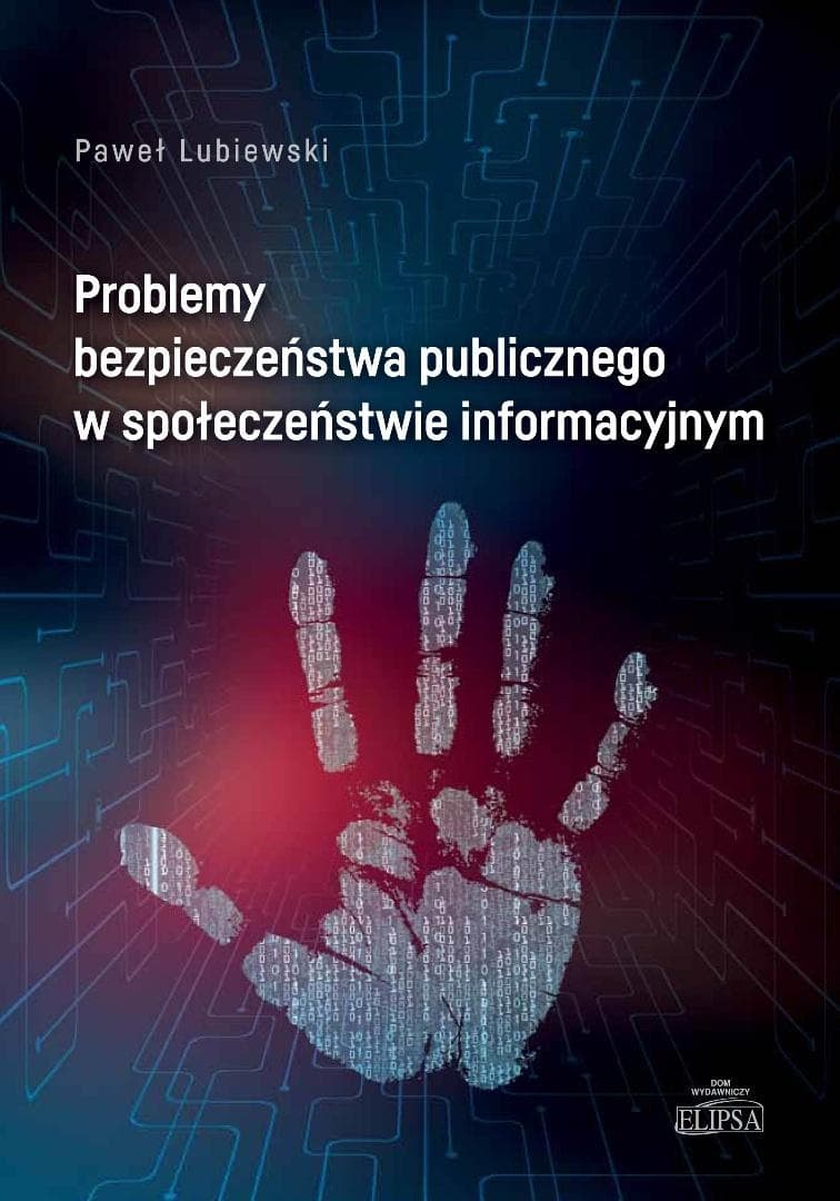 Problemy bezpieczeństwa publicznego - Paweł Lubiewski 468 stron