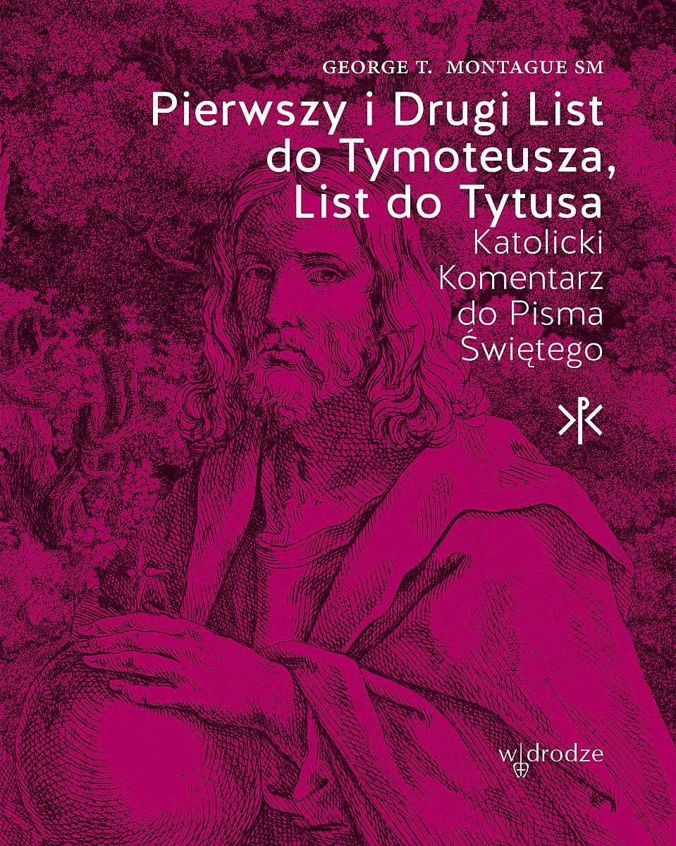 Pierwszy i Drugi List do Tymoteusza, List do Tytusa - Książka