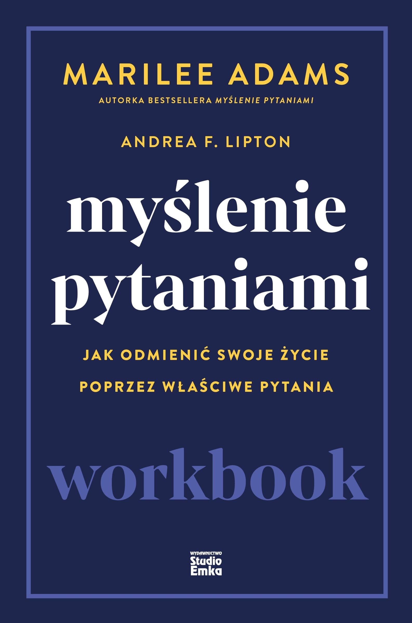 Myślenie pytaniami. Workbook - Marilee Adams