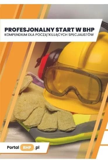 Profesjonalny start w BHP. Kompendium dla... - praca zbiorowa