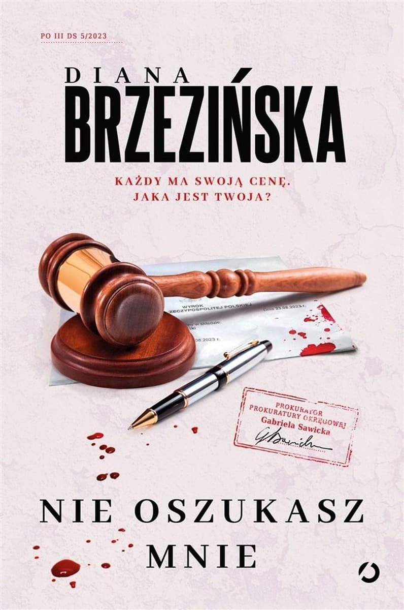Prokurator Gabriela Sawicka Nie oszukasz mnie Tom 5 Powieść Kryminalna