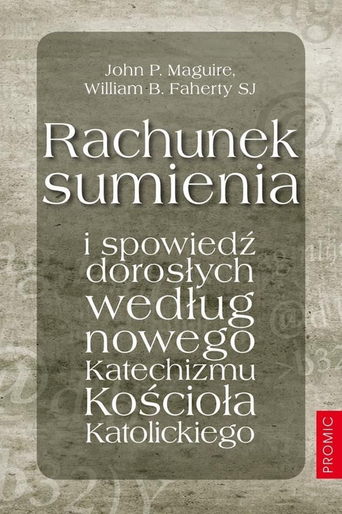 Rachunek sumienia i spowiedź: praktyczny przewodnik dla dorosłych - Wydawnictwo Promic