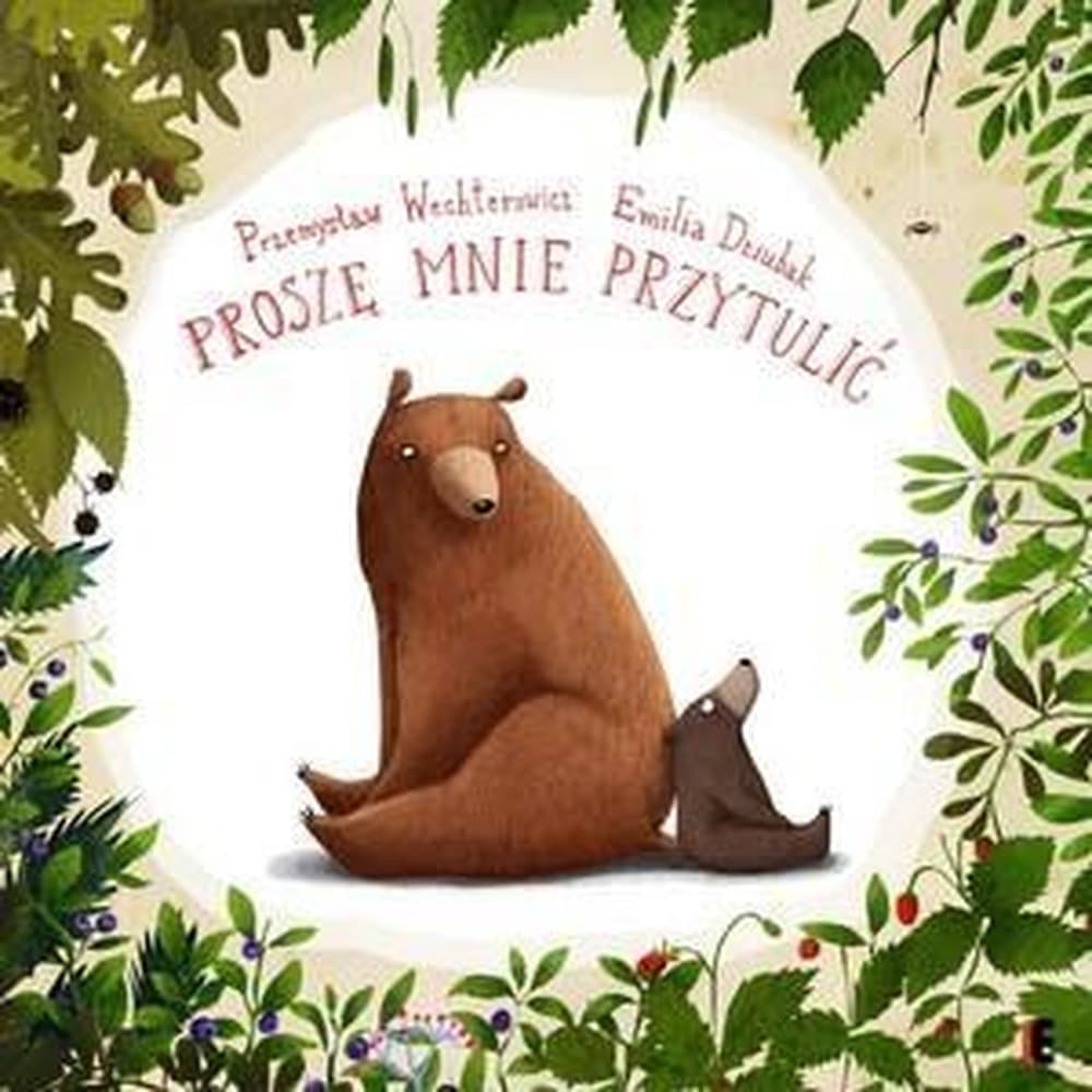 Proszę mnie przytulić - książka dla dzieci