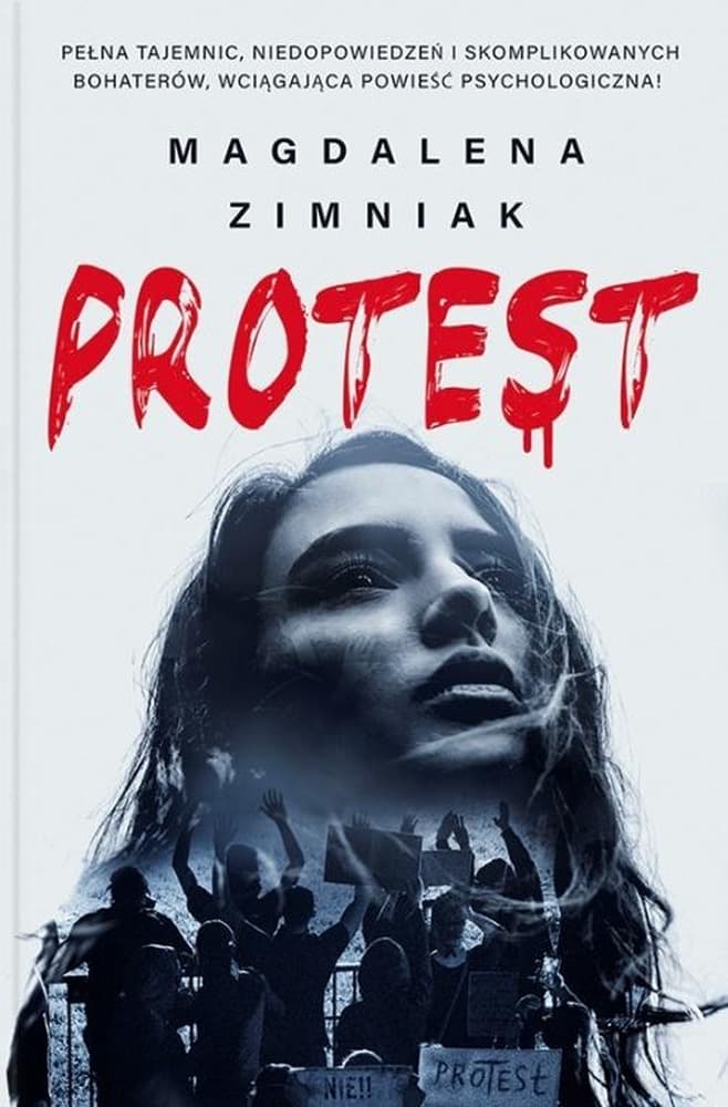 Protest - Magdalena Zimniak, powieść psychologiczna