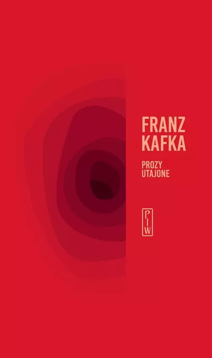 Prozy utajone Kafki - Opowiadania i dzienniki