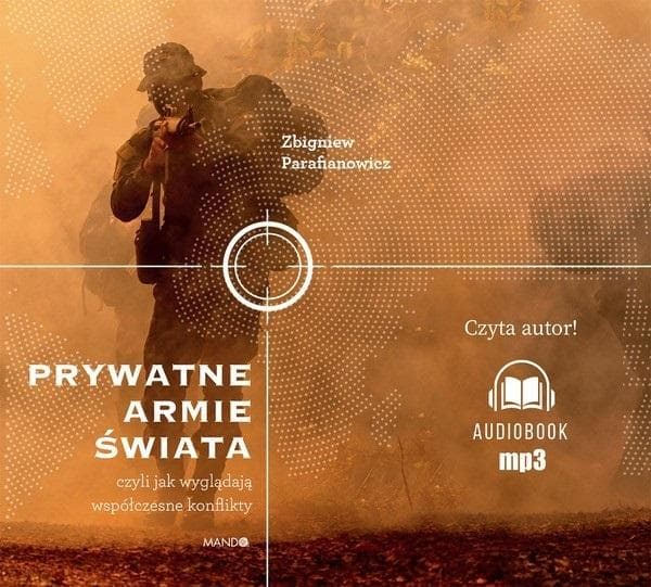 Prywatne armie świata - Zbigniew Parafianowicz MP3