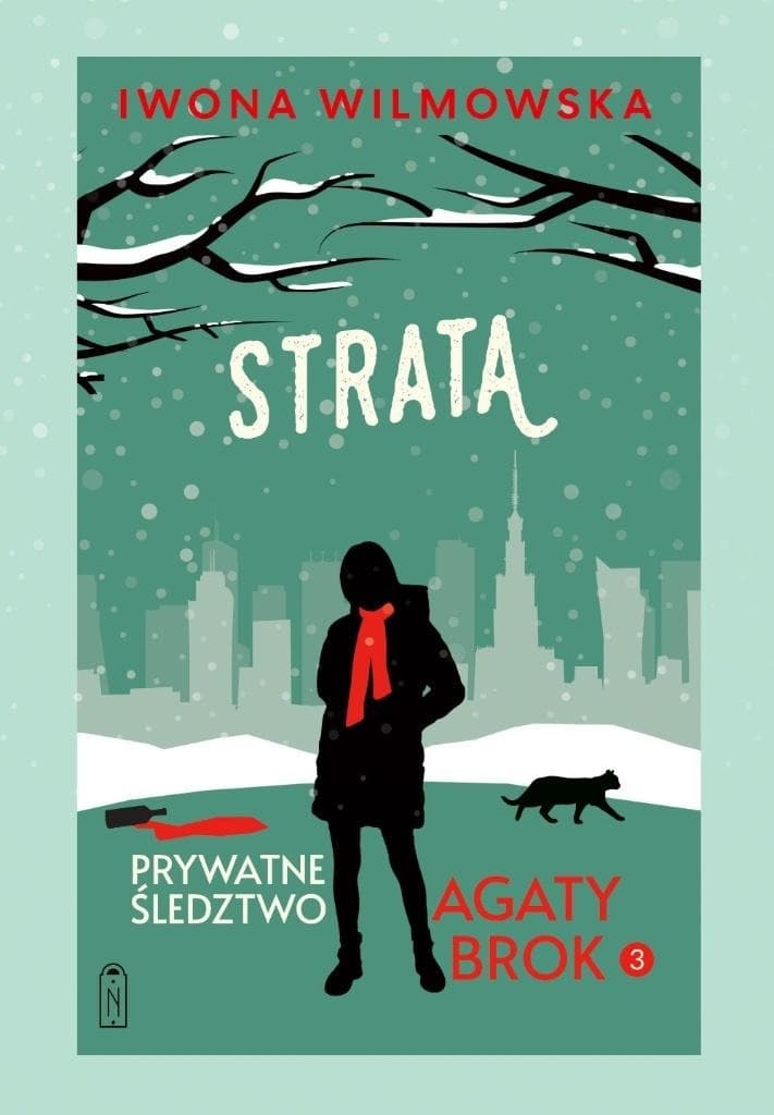 Prywatne śledztwo Agaty Brok Tom 3 Strata - Iwona Wilmowska