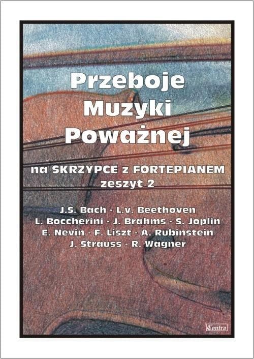 Przeboje muzyki poważnej na skrzypce - M. Kołłowicz