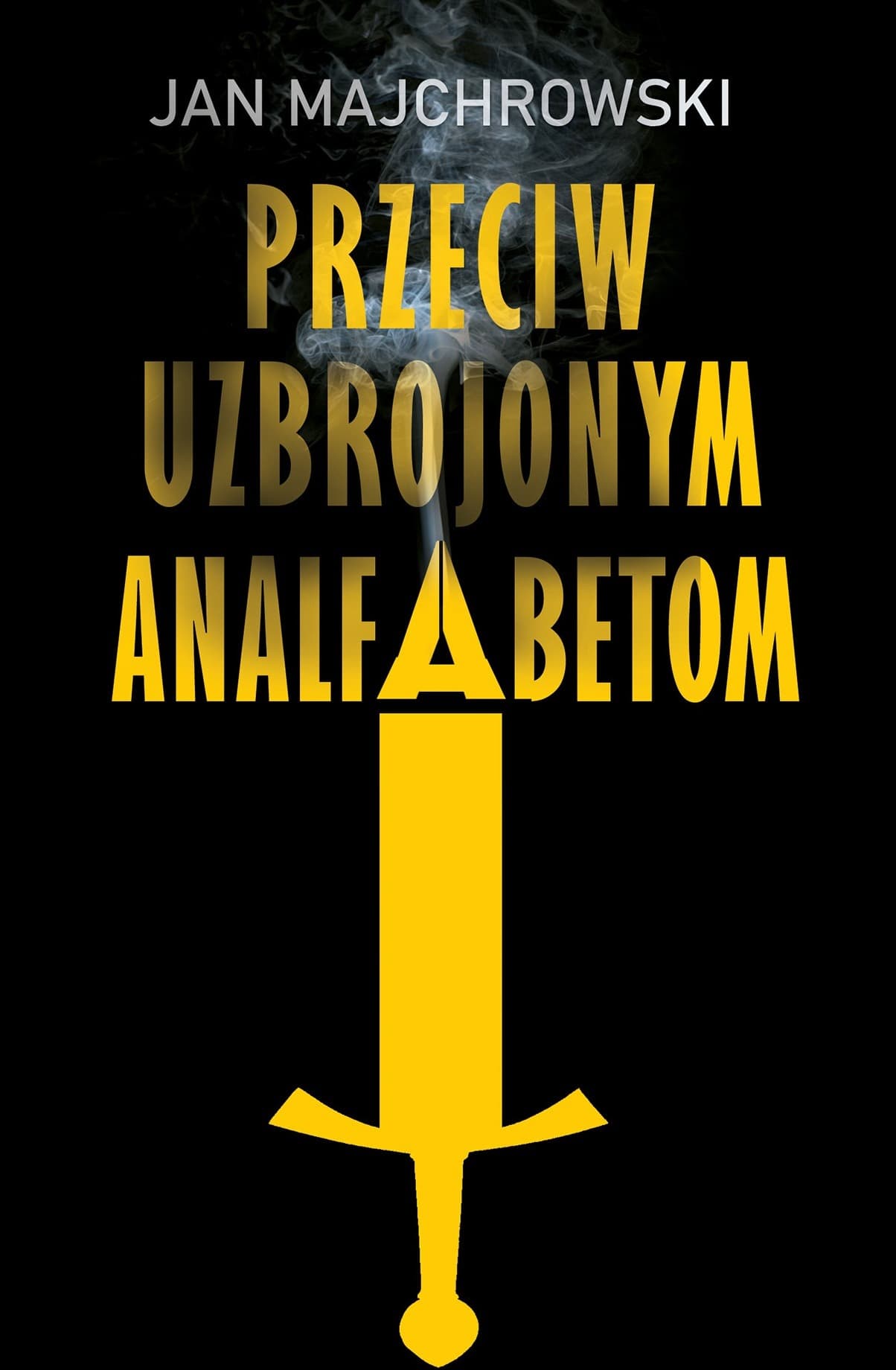 Przeciw uzbrojonym analfabetom. Opowiastki z dwunastu miesięcy