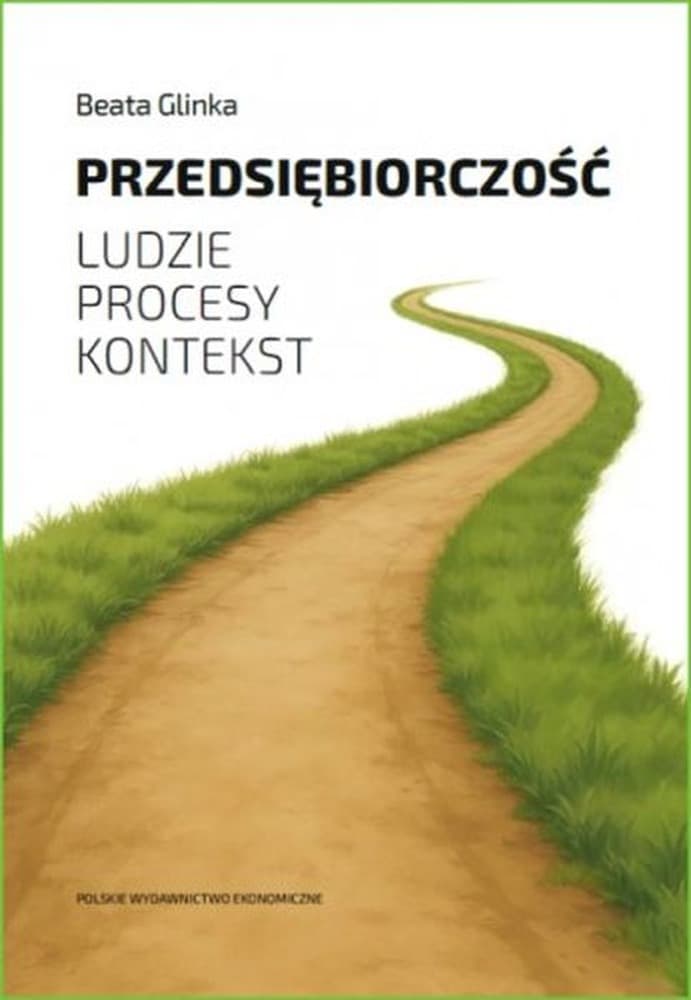 Przedsiębiorczość ludzie, procesy, kontekst