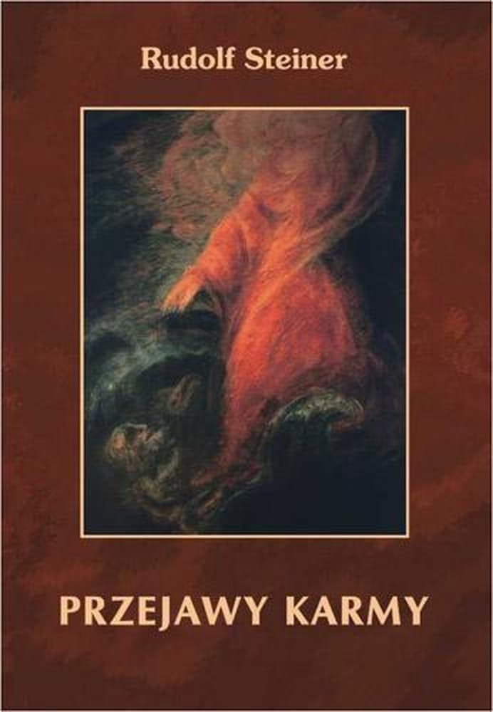 Przejawy Karmy duchowe prawa losu człowieka Rudolf Steiner