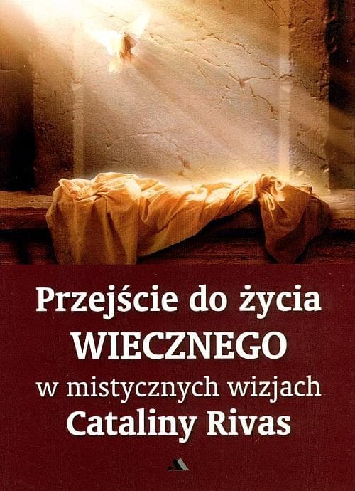 Przejście do życia wiecznego w mistycznych wizjach