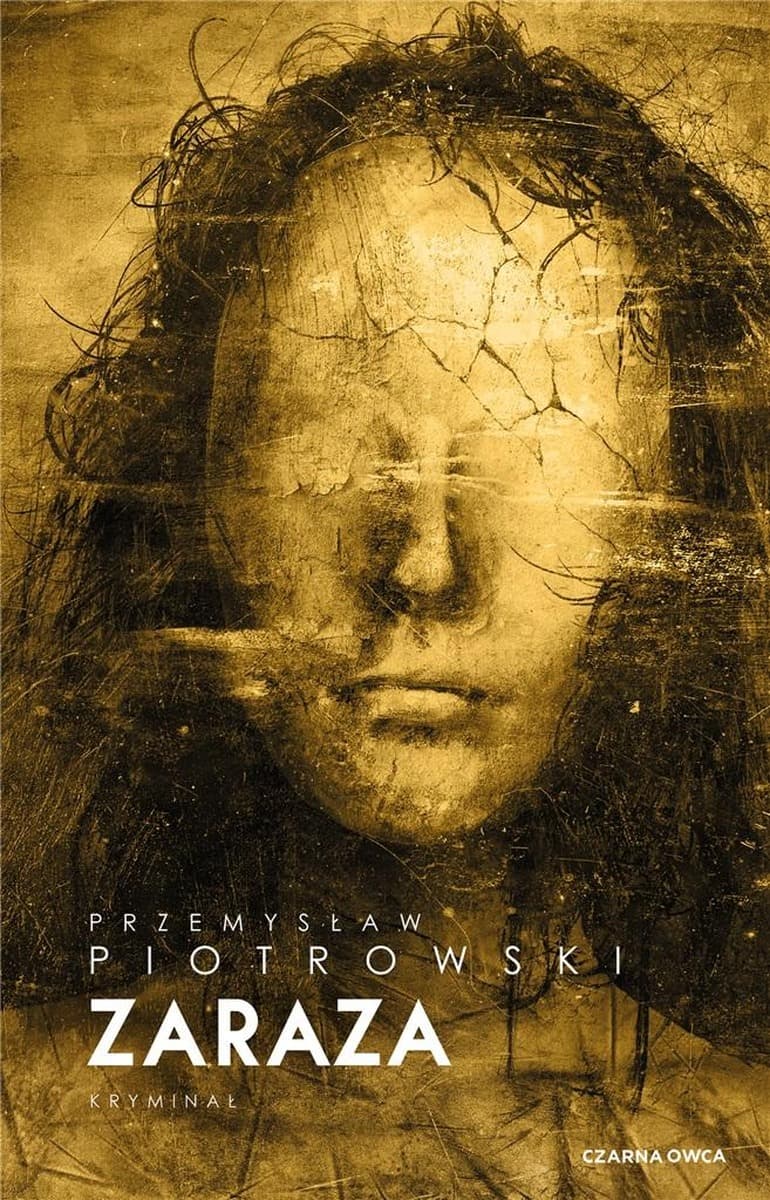 Przemysław Piotrowski: Zaraza. Komisarz Igor Brudny T.4