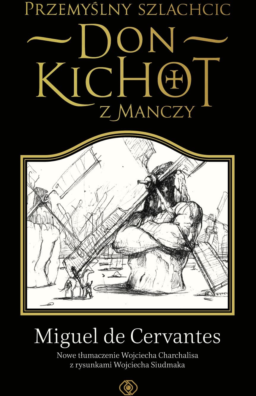Przemyślny szlachcic Don Kichot z Manczy - Miguel de Cervantes Saavedra, twarda oprawa z obwolutą