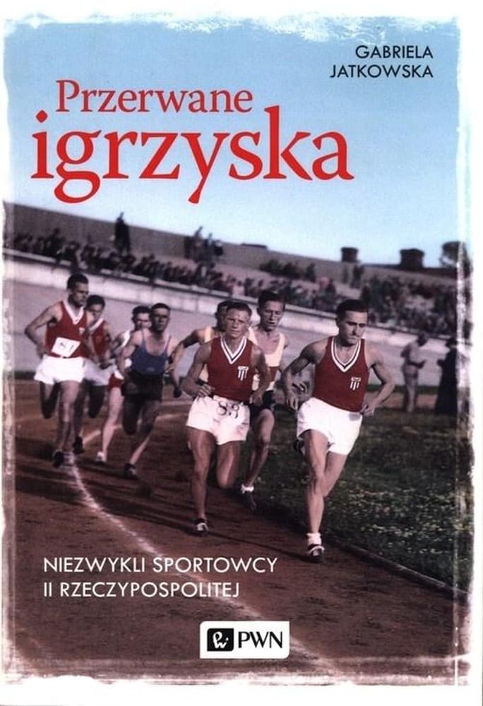 Przerwane igrzyska - Gabriela Jatkowska