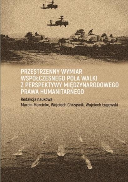 Przestrzenny wymiar współczesnego pola walki - praca zbiorowa
