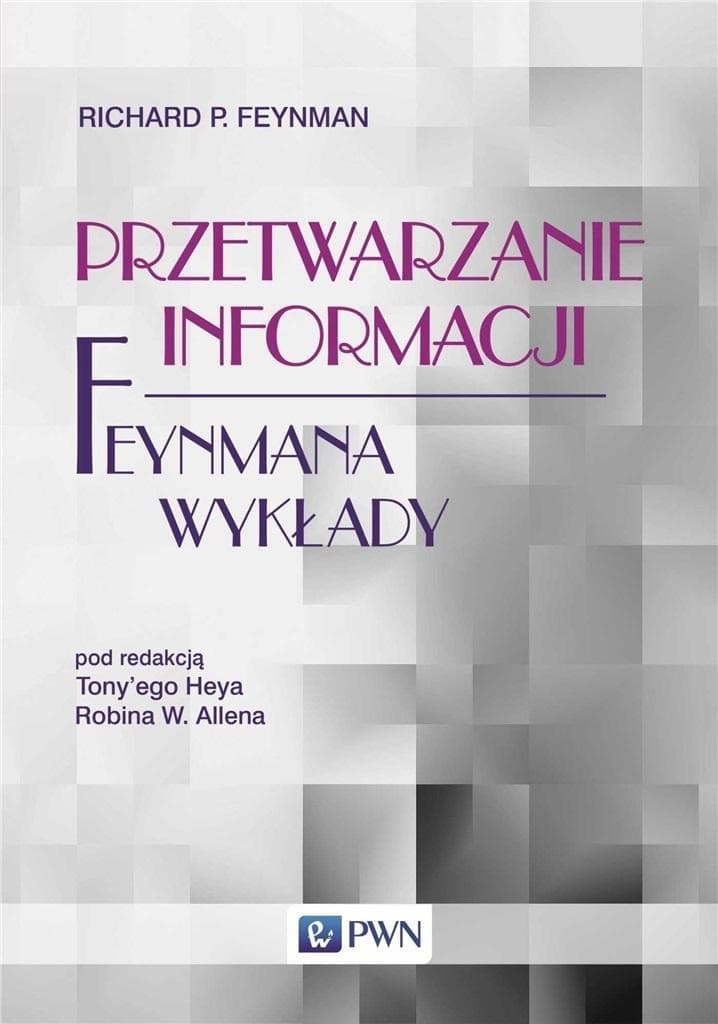 Przetwarzanie informacji wykłady Feynmana o obliczeniach