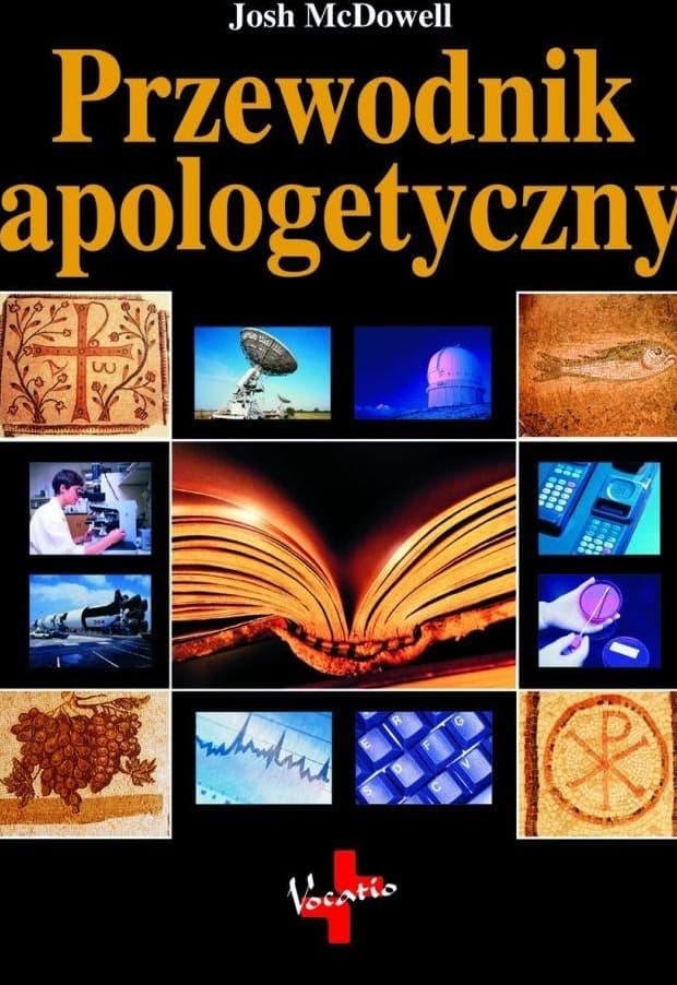 Przewodnik apologetyczny w.4 Josh McDowell wydanie 2025