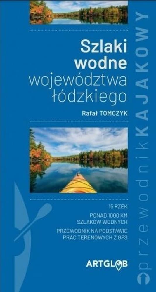 Przewodnik kajakowy Szlaki wodne województwa łódzkiego