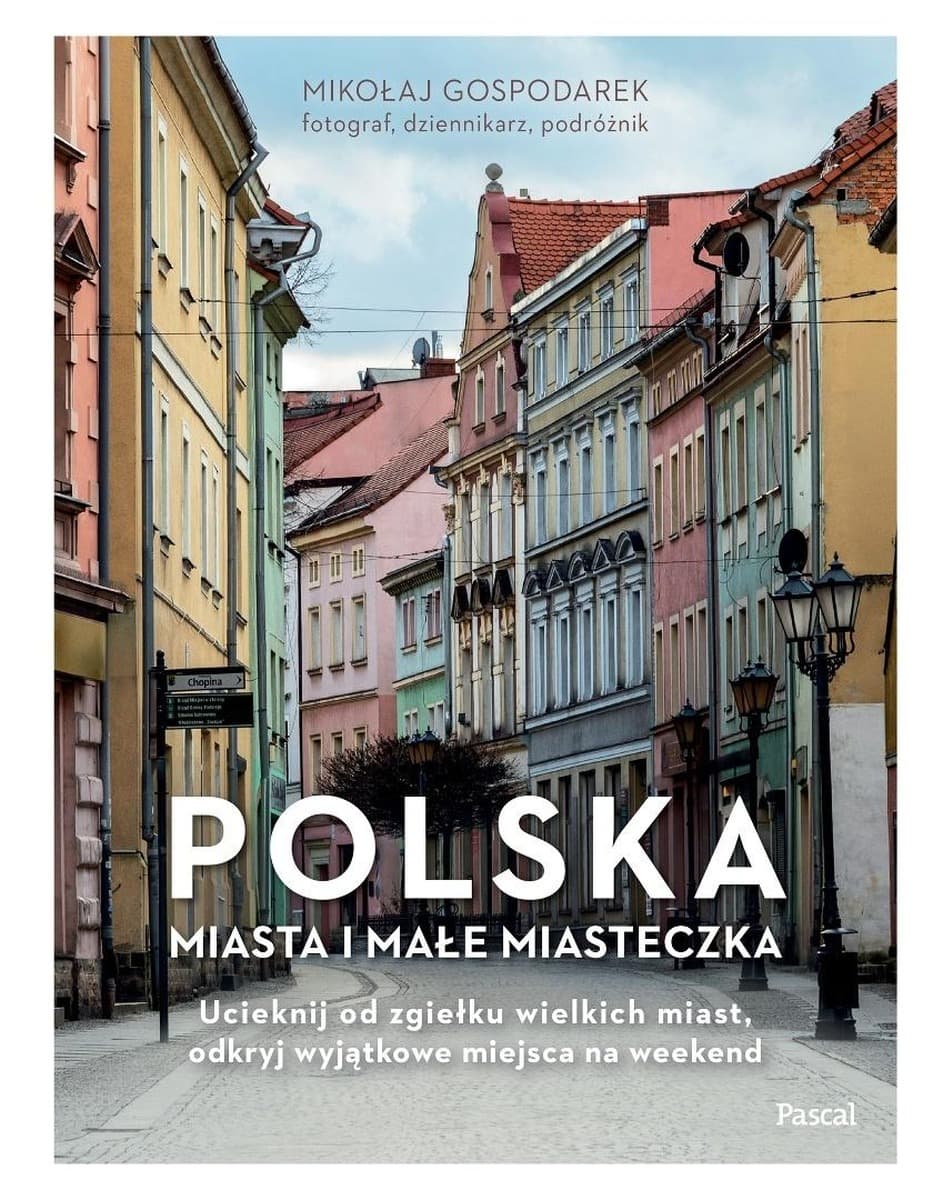 Przewodnik po Polsce: Miasta i Miasteczka Mikołaja Gospodarka
