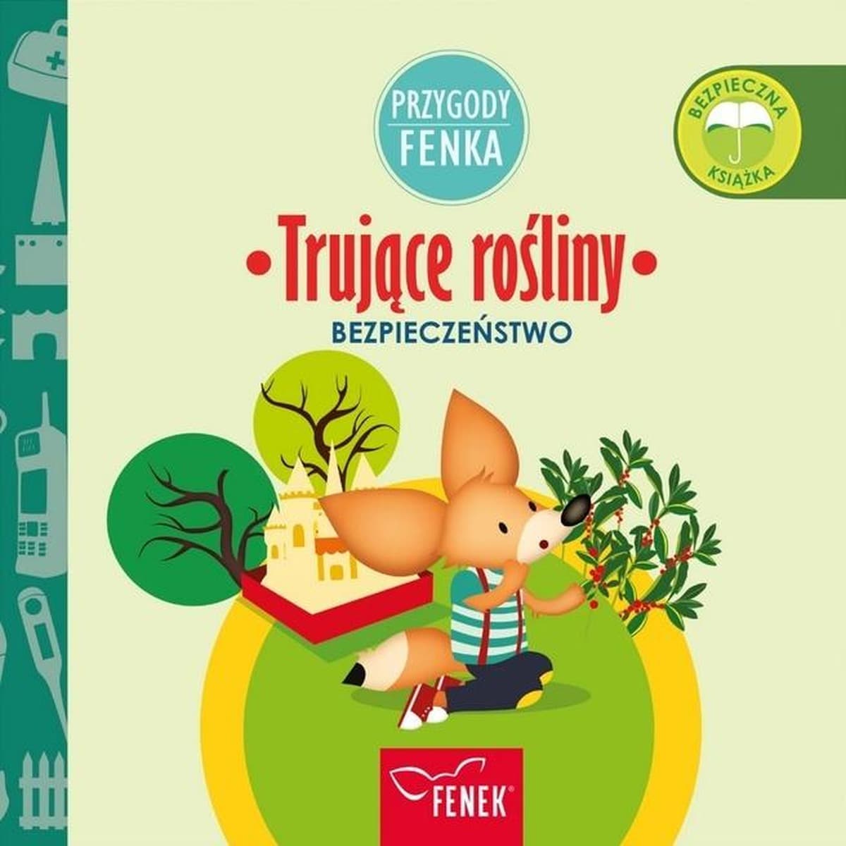 Przygody Fenka: Książka o trujących roślinach - książka dla dzieci