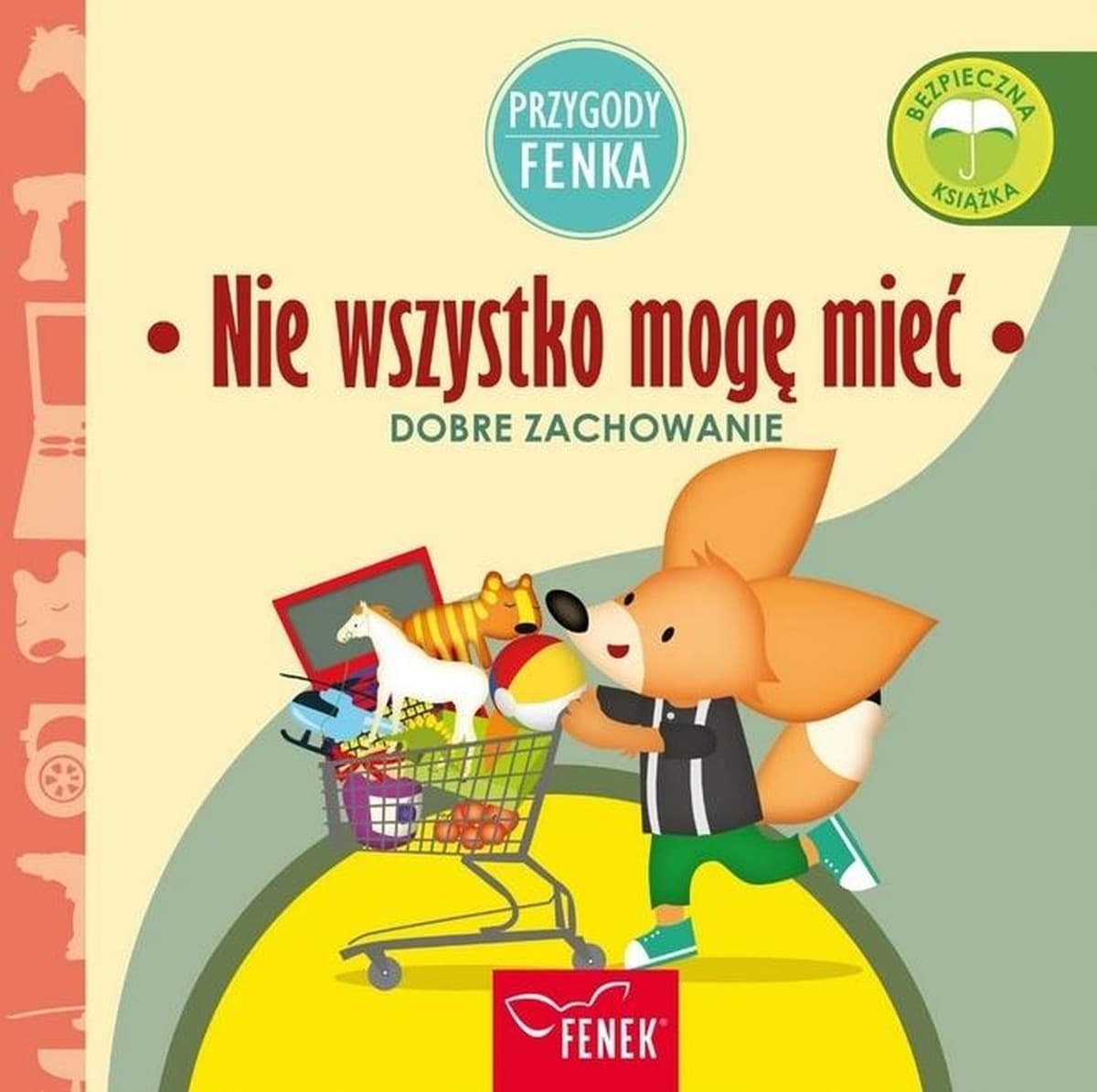 Przygody Fenka: Nie wszystko mogę mieć - książka dla dzieci