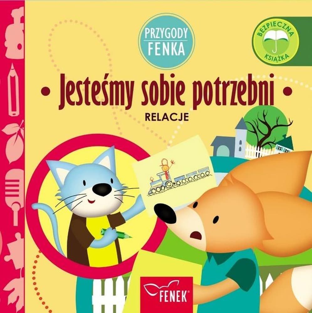 Przygody Fenka: Relacje Jesteśmy sobie potrzebni - książka dla dzieci