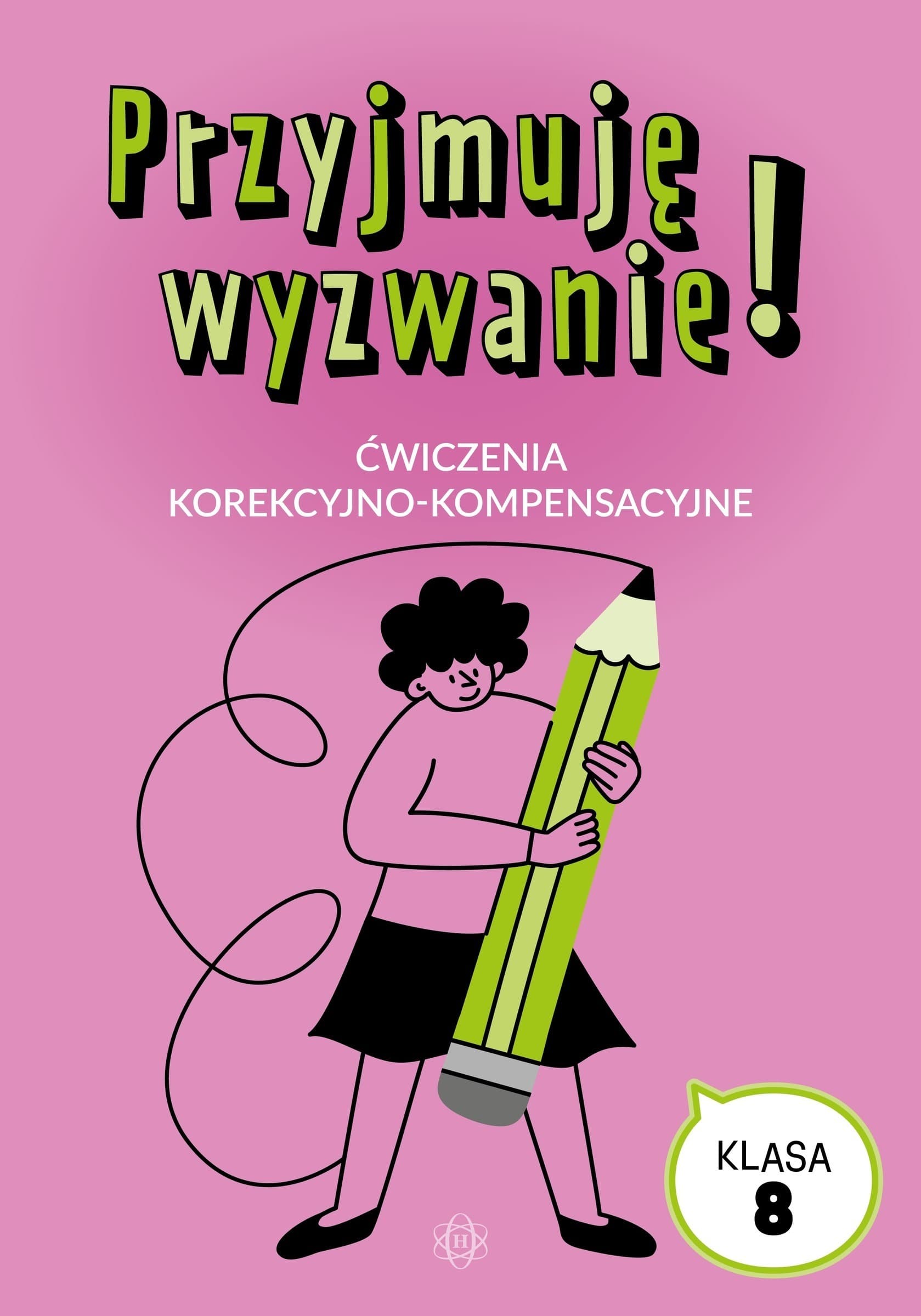 Przyjmuję Wyzwanie! - Ćwiczenia Korekcyjno-Kompensacyjne Klasa 8