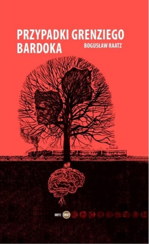Przypadki Grenziego Bardoka - powieść Bogusława Raatza