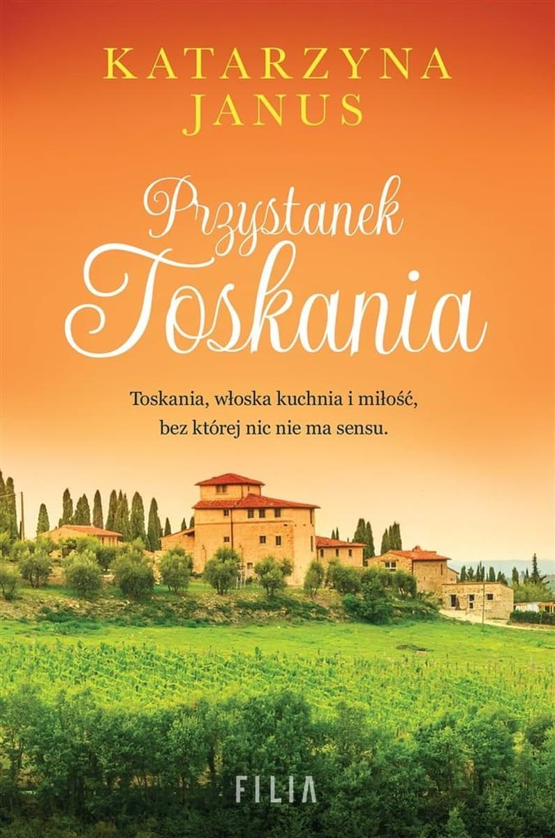 Przystanek Toskania – Katarzyna Janus