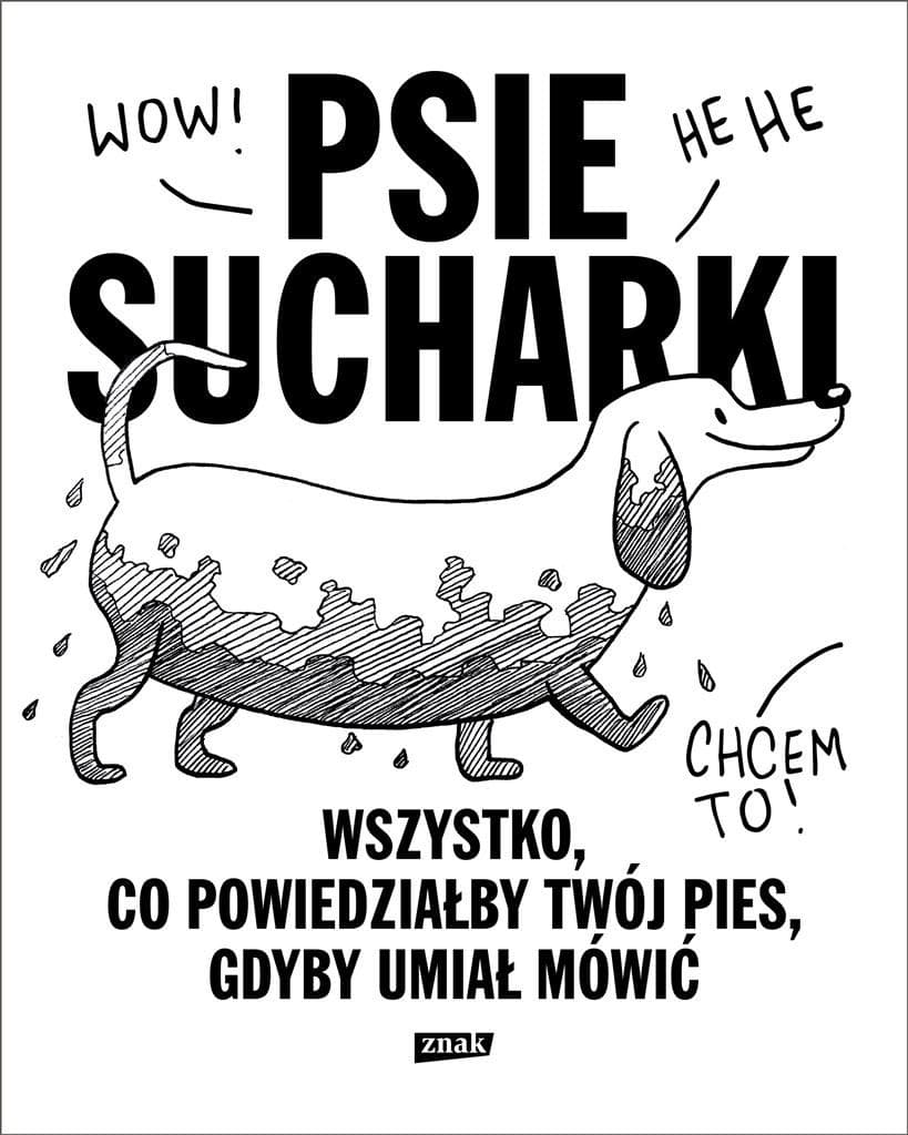 Psie Sucharki - Wszystko, co powiedziałby twój pies, Maria Apoleika