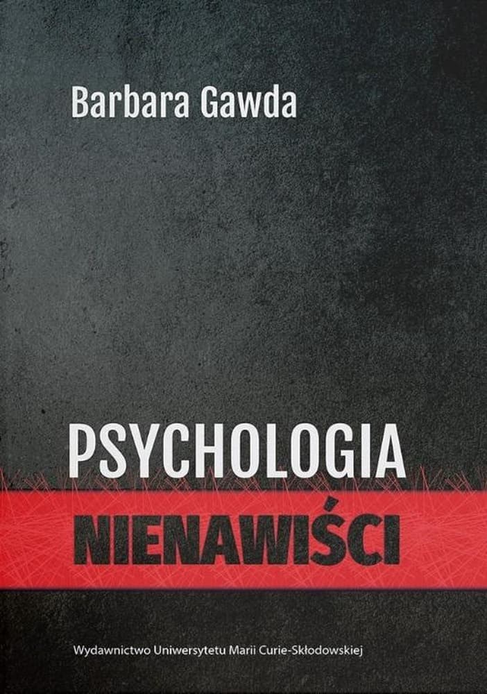 Psychologia nienawiści Barbara Gawda UMCS 2024