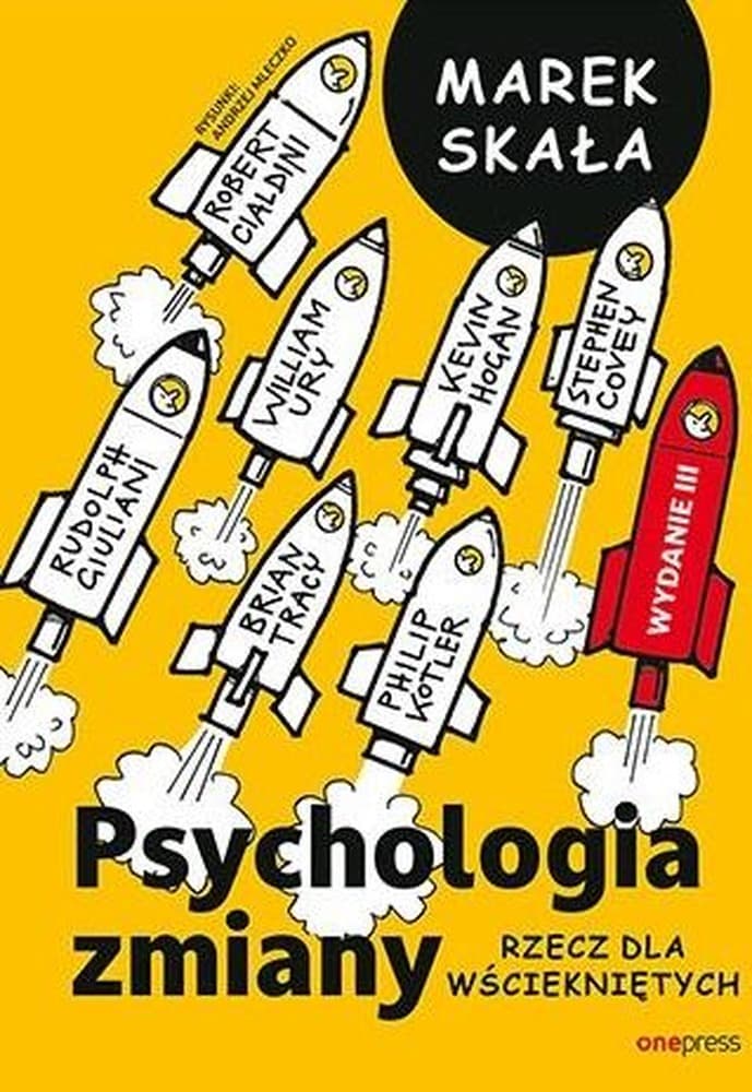 Psychologia zmiany. Rzecz dla wściekłych wydanie 3