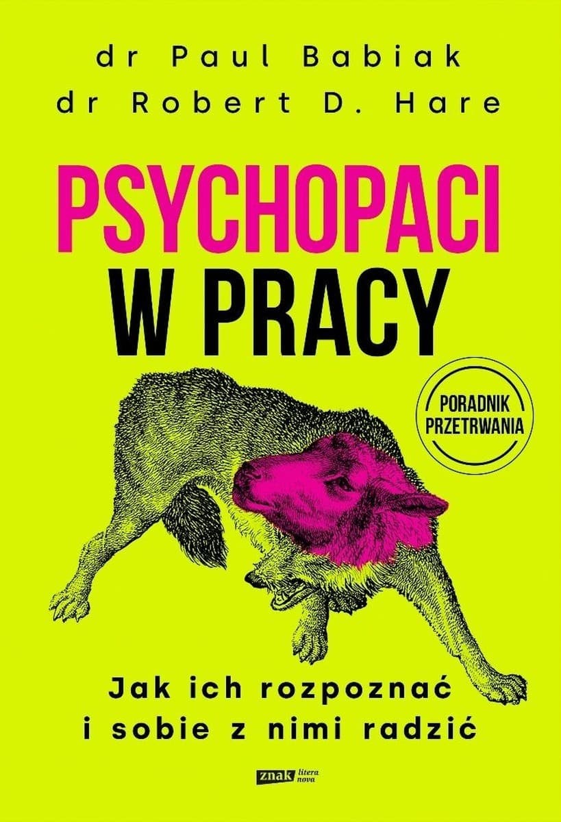 Psychopaci w pracy Jak ich rozpoznać i sobie z nimi radzić