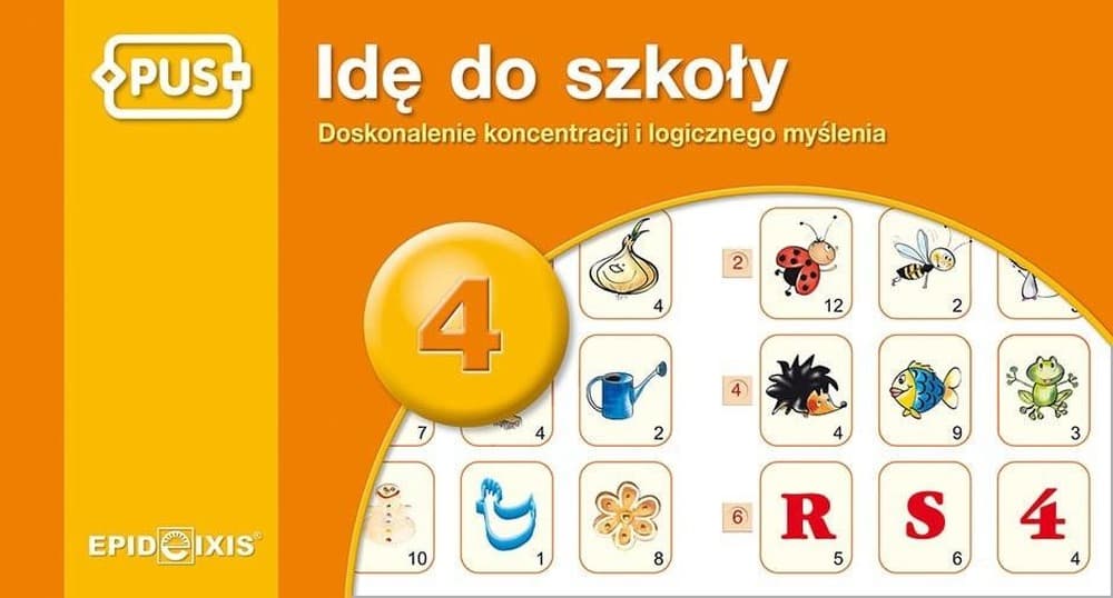 PUS Idę do szkoły 4: Ćwiczenia logicznego myślenia dla przedszkolaków i uczniów klas 1-3