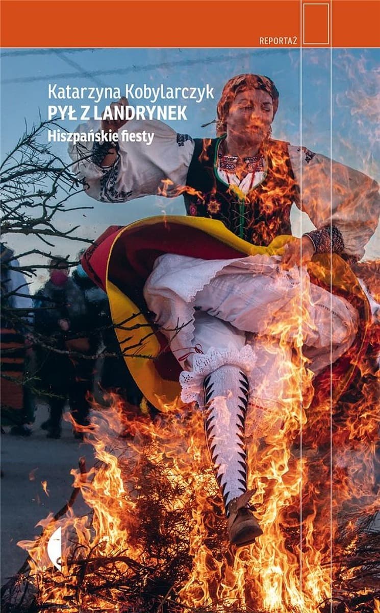 Pył z landrynek. Hiszpańskie fiesty. Opowieść o hiszpańskiej kulturze i tradycji