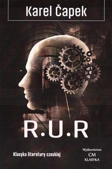 R.U.R. Roboty Uniwersalne Rossuma - dramat fantastycznonaukowy