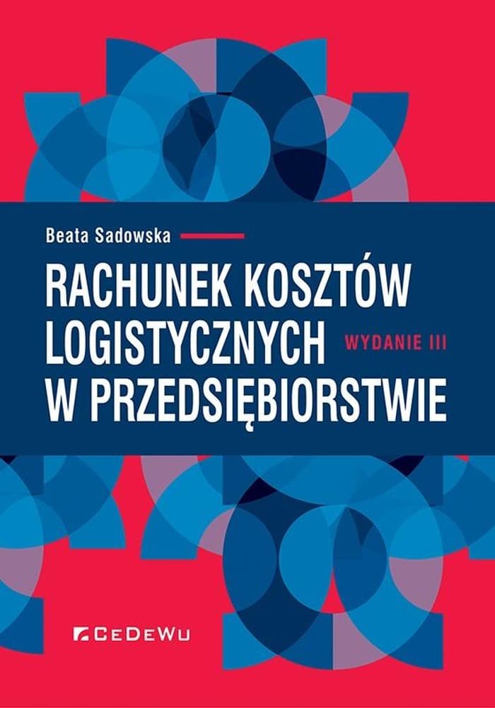 Rachunek kosztów logistycznych w przedsiębiorstwie CeDeWu 2024