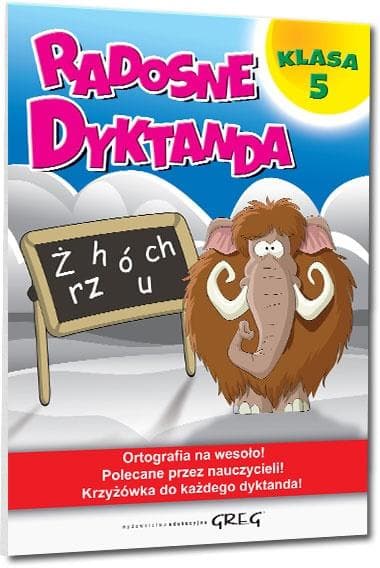 Dyktanda z Przysłowiami Greg - Ćwiczenia ortograficzne dla klasy 5